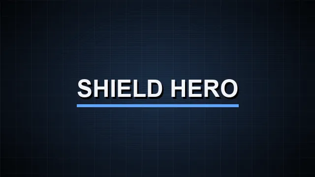 Shield Hero - One knight, one shield, arrows from everywhere.